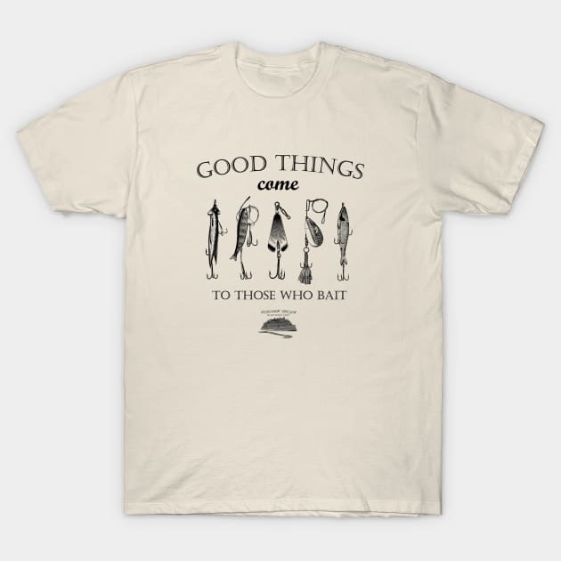 Good Things Come T-Shirt by KDStudio